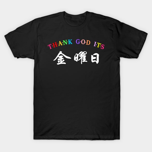 TGIF, Thank God It's Friday (Japanese) T-Shirt by Koolstudio